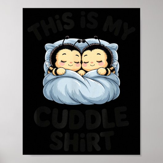 Poster Cute Bees Snuggle This Is My Cuddle  (Devant)