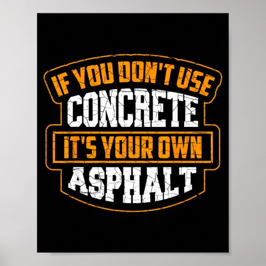 Poster Cute If You Don't Use Concrete It's Your Own Aspha (Devant)