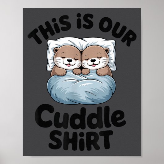 Poster Cute Otter Couple This Is Our Cuddle  (Devant)
