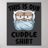 Poster Cute Otters Snuggling This Is Our Cuddle  (Devant)