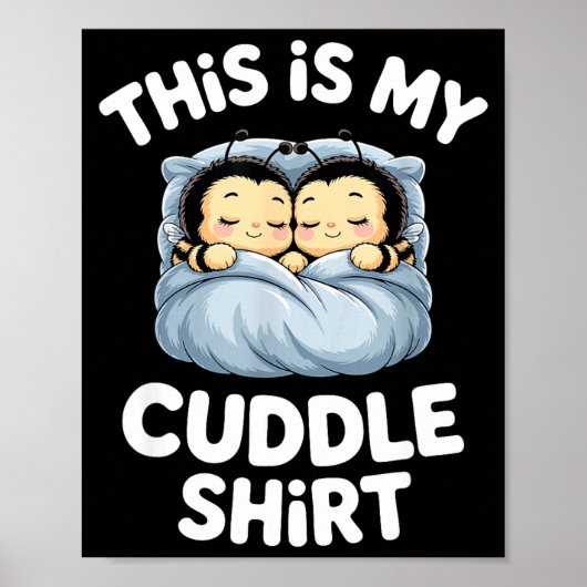 Poster Cute Sleeng Bee This Is My Cuddle  (Devant)