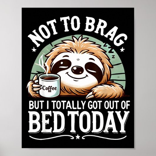 Poster Cute Sloth Coffee Funny Quote Caffeine Lover Gift  (Devant)