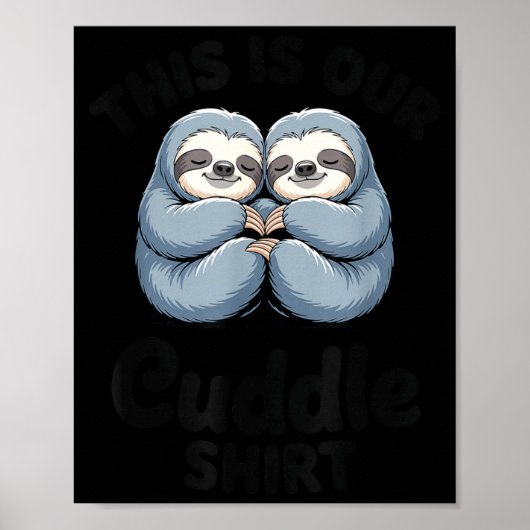 Poster Cute Sloth Couple This Is Our Cuddle  (Devant)