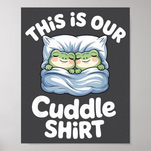 Poster Cute Snuggly Frog Lovers This Is Our Cuddle  (Devant)