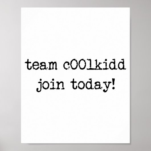 Poster Cute Team C00lkidd Join Today Funny Quote  (Devant)