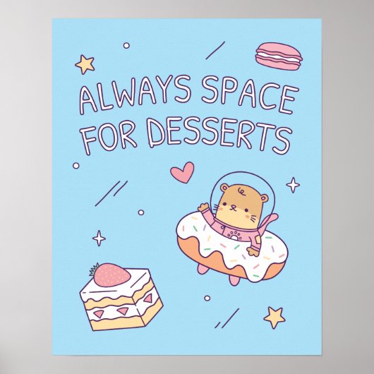 Poster Cute Toujours de l'espace pour les Desserts Funny (Devant)