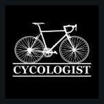 Poster cycologue Funny Cycliste pour cyclistes et cyclist<br><div class="desc">Ce design graphique original et amusant à vélo avec des caractères typographiques impressionnants est parfait pour les amateurs d'humour cycliste et accros à la moto tous les jours. Il peut aussi être donné comme un cadeau d'anniversaire ou de Noël à votre meilleur ami, parent, petit ami, ou petite amie qui...</div>