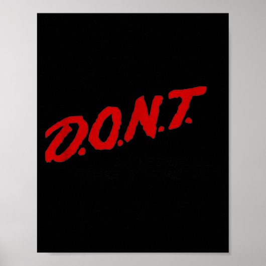 Poster D.o.n.t. - Don't Let Me Drink Milk It Makes My Tum (Devant)