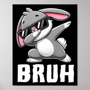 Poster Dabbing Bunny Bruh mème Pâques Jour Dab Bunny Ados