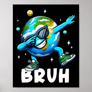 Poster Dabbing Jour des terres 2025 Bruh Funny Mème dire 