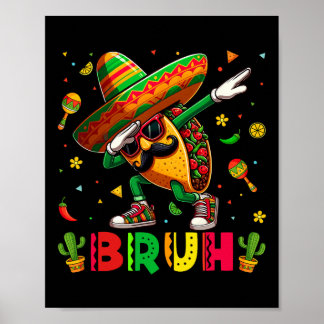 Poster Dabbing Taco Bruh Sombrero Joyeux Cinco De Mayo Bo