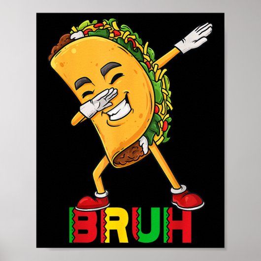 Poster Dabbing Taco Cinco De Mayo Funny Bruh Mexicain Dab (Devant)