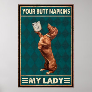 Poster Dachshund Your Butt Napkins My Lady Home Decor