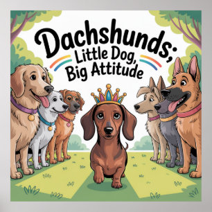 Poster Dachshunds Petit Chien, Grande Attitude