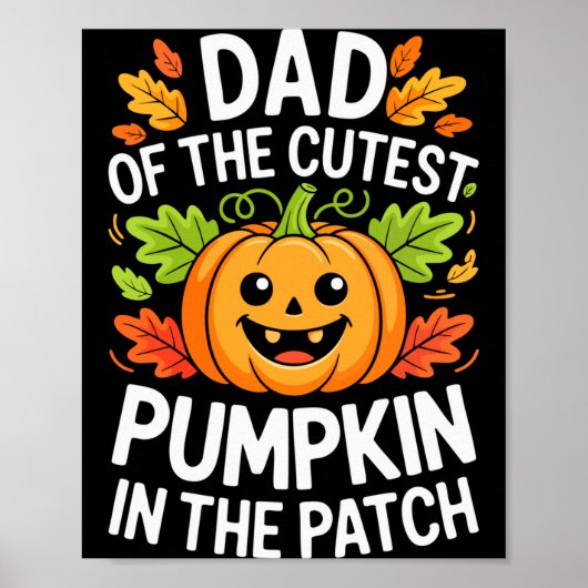 Poster Dad Of The Cutest Pumpkin In The Patch Shirt Hallo (Devant)