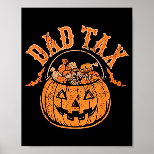 Poster Dad Tax Halloween Trick Or Treat Candy Pumpkin Dad (Devant)