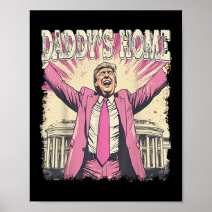 Poster Daddy Accueil Trump Daddy Daddy Home