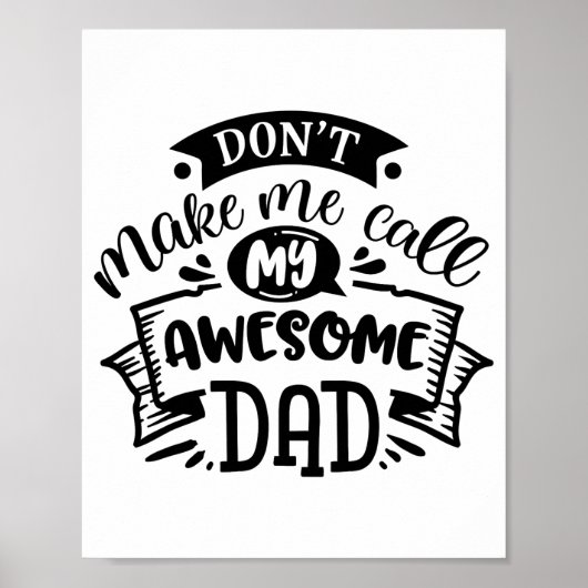 Poster Daddy And Me Dont Make Me Call My Awesome Dad  (Devant)