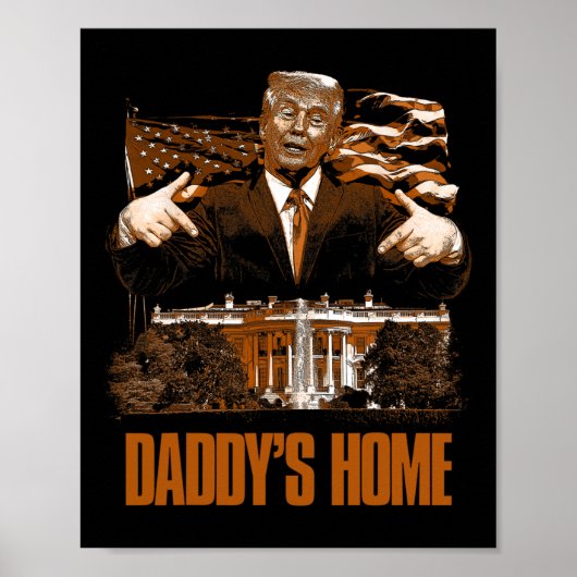 Poster Daddys Accueil Maison Blanche Élection Trump 2024 (Devant)