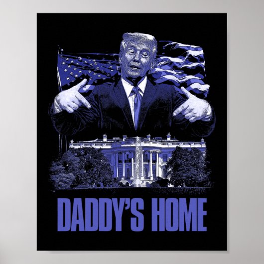 Poster Daddys Accueil Maison Blanche Élection Trump 2024 (Devant)