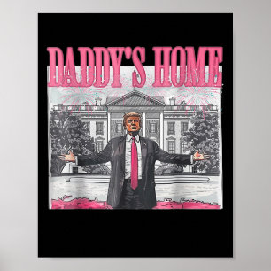 Poster Daddys Home Maison Blanche 2025 Président Trump
