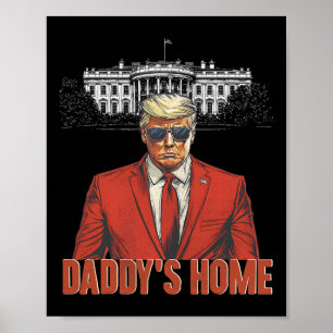 Poster Daddys Home Maison Blanche Trump 2024