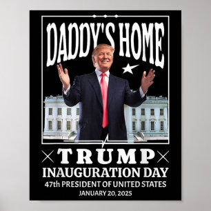 Poster Daddys Home - Trump Inauguration Day 2025