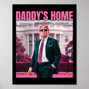 Poster Daddy's Home Trump Pink 2024 America Ck 2024