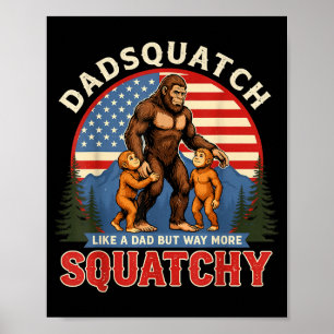 Poster Dadsquatch masculin comme un papa façon plus squat