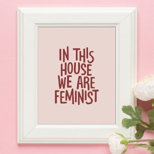 Poster Dans Cette Maison Nous Sommes Féministes Typograph