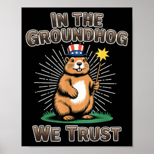 Poster Dans le groundhog nous avons confiance Pun drôle d