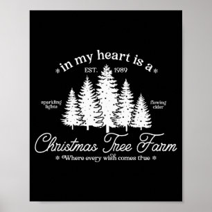 Poster Dans mon cœur est une ferme d'arbres de Noël Xmas