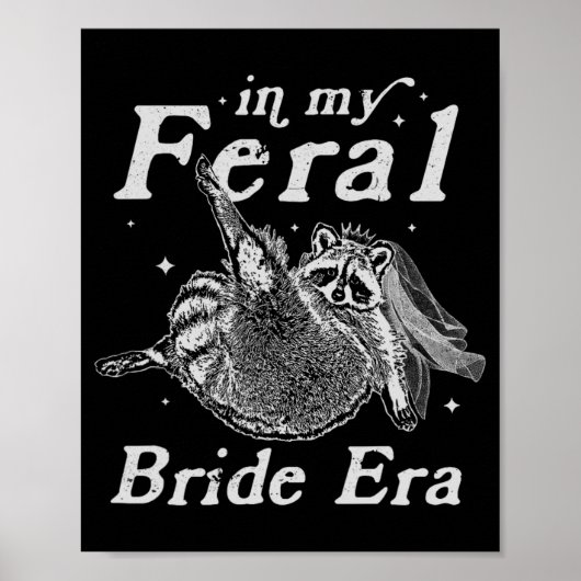 Poster Dans Mon Era Feral Mariée Raccoon Chemise Funny Fe (Devant)