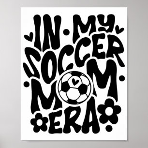 Poster Dans Mon Soccer Maman Era Funny Mama Fête des mère