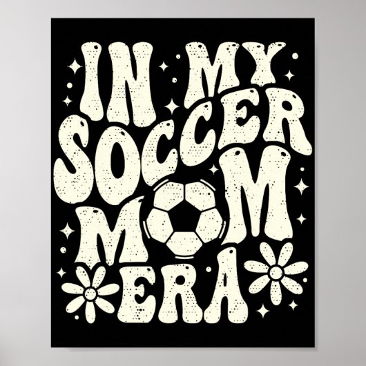 Poster Dans Mon Soccer Maman Era Soccer Maman Maman Mère  (Devant)