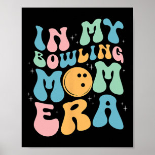 Poster Dans My Bowling Maman Era fête la fête des mères