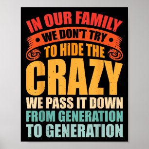 Poster Dans Notre Famille Nous N'Essayons Pas De Cacher L