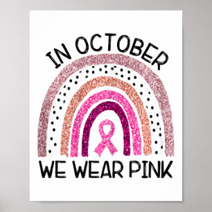 Poster Dans October We Wear Pink Breast Cancer Awareness