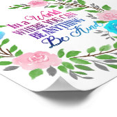 Poster Dans un monde où vous pouvez être n'importe quoi.. (Coin)