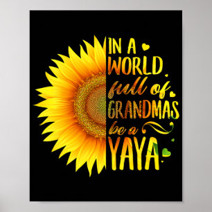Poster Dans Un Monde Plein De Grandmas Soyez Un Tournesol