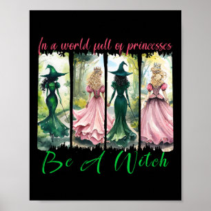 Poster Dans Un Monde Plein De Princesses Soyez Une Sorciè