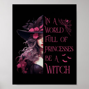 Poster Dans Un Monde Plein De Princesses Soyez Une Sorciè