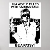POSTER DANS UN MONDE REMPLIS DE KARDASHIANS ÊTRE UN PATSY (Devant)