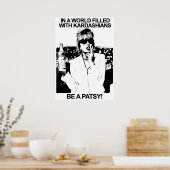 POSTER DANS UN MONDE REMPLIS DE KARDASHIANS ÊTRE UN PATSY (Cuisine)