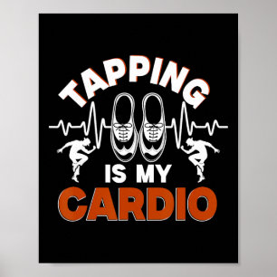 Poster Danse de claquettes, taper est mon cardio, danseur