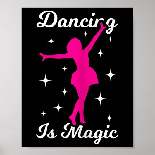 Poster Danse Fille Danse Est Magique Femmes Danse (Devant)