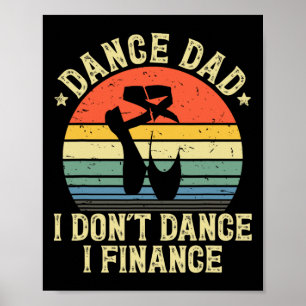 Poster Danse vintage papa I Don&#; t Danse I Finance Danc