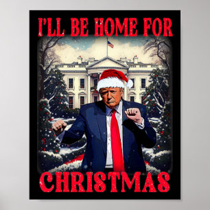 Poster Danser Drôle Humoristique Trump Je serai à la mais
