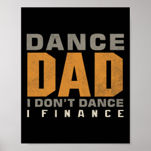 Poster Danser drôle Papa Je ne danse pas Je finance Danse
