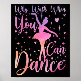 Poster Danseur Récital de Ballet Pourquoi Marcher Quand V
